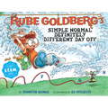Rube Goldberg's Simple Normal Definitely Different Day Off - Hardcover
