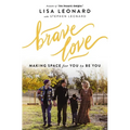 Brave Love: Making Space for You to Be You - Paperback