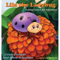 Lila the Ladybug: A Deep Creek Lake Adventure - Hardcover