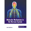 Molecular Mechanisms in the Nervous System - Hardcover