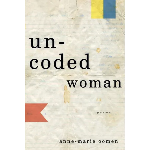 Uncoded Woman: Poems - Paperback
