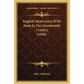 English Intercourse With Siam In The Seventeenth Century (1890)