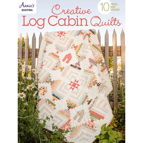 Creative Log Cabin Quilts: 10 Fresh, New Designs - Paperback