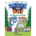 Shark and Bot #2: Sleepaway Champs: (A Graphic Novel) - Paperback