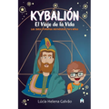 Kybalión: El Viaje de la Vida - Paperback