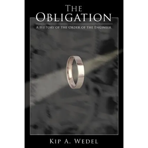 The Obligation: A History of the Order of the Engineer