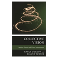 Collective Vision: Igniting District and School Improvement - Paperback