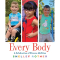 Every Body: A Celebration of Diverse Abilities - Paperback