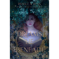 Dreams Lie Beneath - Paperback