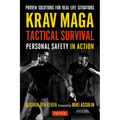Krav Maga Tactical Survival: Personal Safety in Action. Proven Solutions for Real Life Situations - Paperback