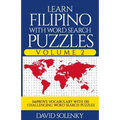 Learn Filipino with Word Search Puzzles Volume 2: Learn Filipino Language Vocabulary with 130 Challenging Bilingual Word Find Puzzles for All Ages - Paperback
