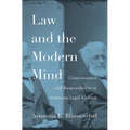 Law and the Modern Mind: Consciousness and Responsibility in American Legal Culture