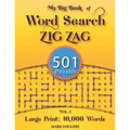 My Big Book Of Word Search: 501 Zig Zag Puzzles, Volume 1 - Paperback