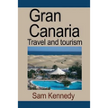 Gran Canaria: Travel and tourism - Paperback
