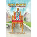 King Monte: Are You My P.E. Teacher?