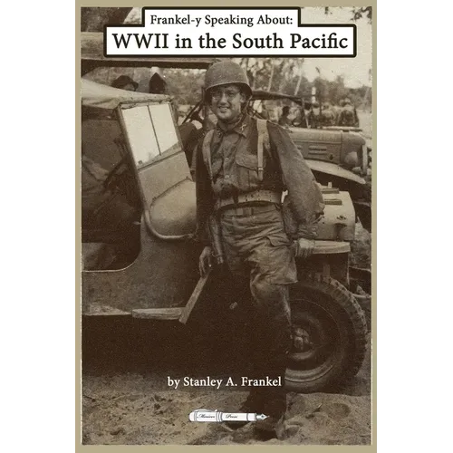 Frankel-y Speaking About WWII in the South Pacific