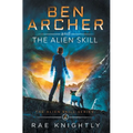 Ben Archer and the Alien Skill (The Alien Skill Series, Book 2) - Hardcover