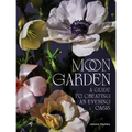 Moon Garden: A Guide to Creating an Evening Oasis - Hardcover