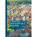 Transforming Food Systems for a Rising India - Paperback