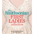 The Smithsonian First Ladies Collection - Paperback