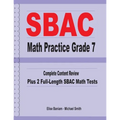 SBAC Math Practice Grade 7: Complete Content Review Plus 2 Full-length SBAC Math Tests - Paperback
