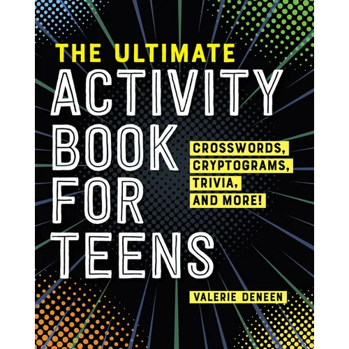 The Ultimate Activity Book for Teens: Crosswords, Cryptograms, Trivia, and More! - Paperback