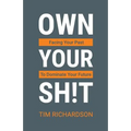 Own Your Sh!t - Paperback