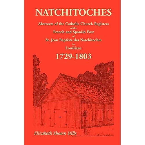 Natchitoches 1729-1803: Abstracts