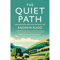 The Quiet Path: Contemplative Practices for Daily Life - Paperback