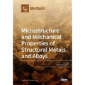 Microstructure and Mechanical Properties of Structural Metals and Alloys - Paperback