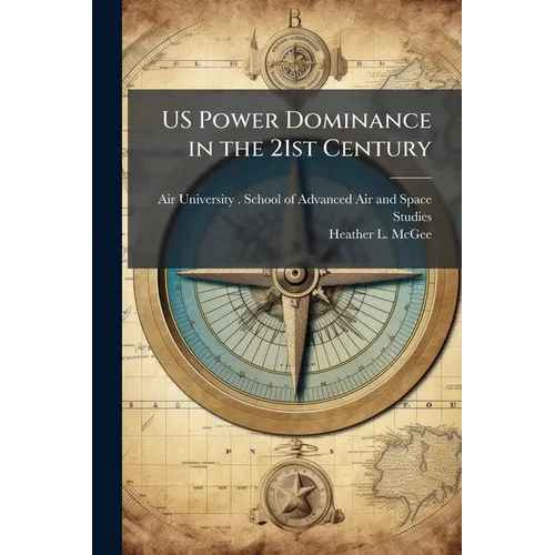 US Power Dominance in the 21st Century