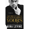 Accidentally, Scandalously Yours - Paperback