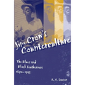 Jim Crow's Counterculture: The Blues and Black Southerners, 1890-1945