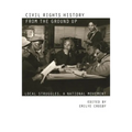 Civil Rights History from the Ground Up: Local Struggles, a National Movement