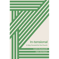 In-tensional: A Way Forward for the Church - Paperback