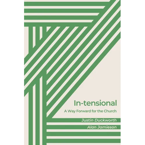 In-tensional: A Way Forward for the Church - Paperback