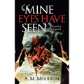 "Mine Eyes Have Seen": Operation Vanguard - Paperback