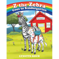 Z the Zebra Goes to Kindergarten - Paperback