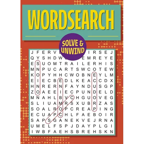 Solve and Unwind: Wordsearch: Over 300 Puzzles - Paperback