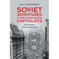 Soviet Adventures in the Land of the Capitalists