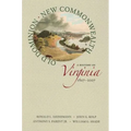 Old Dominion, New Commonwealth: A History of Virginia, 1607-2007