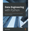Data Engineering with Python: Work with massive datasets to design data models and automate data pipelines using Python - Paperback