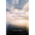 Beyond Jesus: My Spiritual Odyssey - Paperback