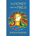The Honey and the Fires - Paperback