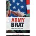 Army Brat: Army Post-Post Army