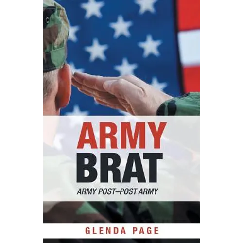 Army Brat: Army Post-Post Army