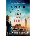 Under a Sky on Fire: A gripping and utterly heartbreaking WW2 historical novel - Paperback