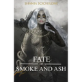 A Fate of Smoke and Ash - Paperback