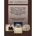 Wayne Thomas Lonergan, Petitioner, V. People of the State of New York. U.S. Supreme Court Transcript of Record with Supporting Pleadings