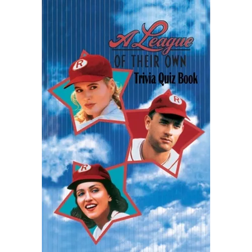 A League of Their Own: Trivia Quiz Book - Paperback